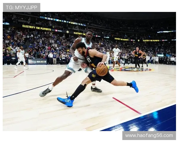 穆雷季后赛关键战高效输出，挡拆主导掘金进攻节奏